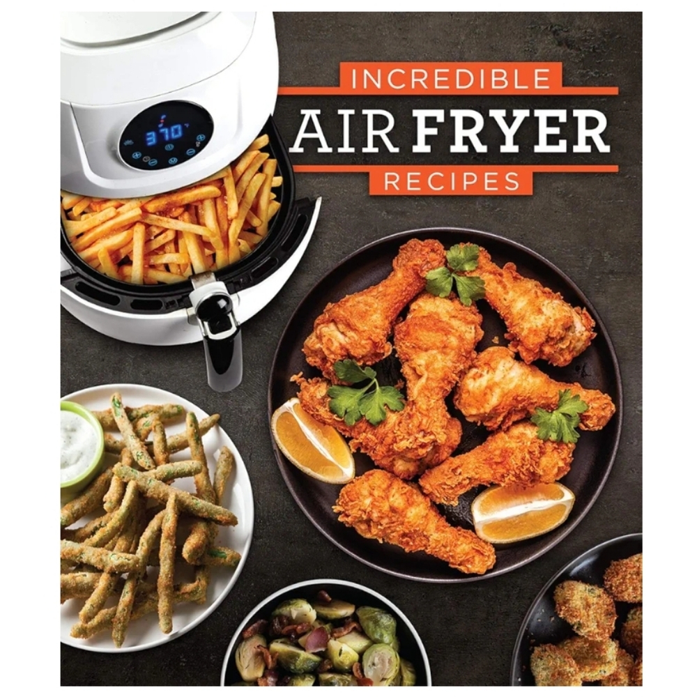 Incredible Air Fryer Recipes, Hardcover Recipe Book